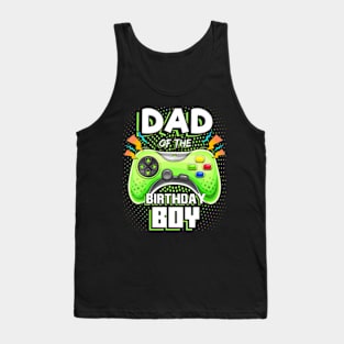 Dad of the Birthday Video Birthday Tank Top